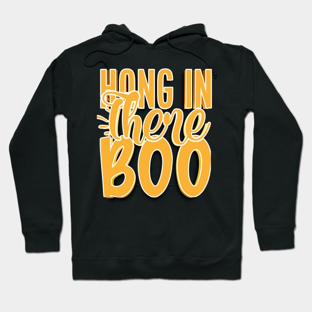 Hang In There Boo Hoodie by goldstarling